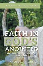 Faith in God's Anointed: The Gracefulness of Believing in Your Pastor