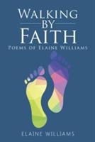 Walking by Faith: Poems of Elaine Williams