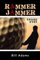 Rammer Jammer: Snake Eyes