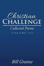 Christian Challenge: Collected Poems Volume 3