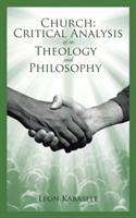 Church: Critical Analysis of Its Theology and Philosophy