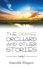 The Orange Orchard and Other Stories