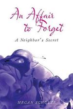 An Affair to Forget: A Neighbor's Secret