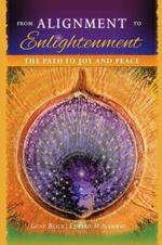 From Alignment to Enlightenment: The Path to Joy and Peace