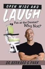 Open Wide and Laugh: Fun at the Dentist? Why Not?