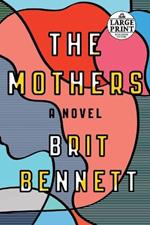 The Mothers: A Novel