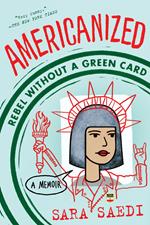 Americanized: Rebel Without a Green Card