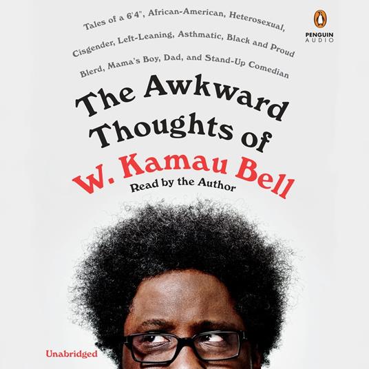 The Awkward Thoughts of W. Kamau Bell