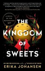 The Kingdom of Sweets: A Novel of the Nutcracker