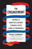 The Engagement: America's Quarter-Century Struggle Over Same-Sex Marriage