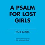 A Psalm for Lost Girls