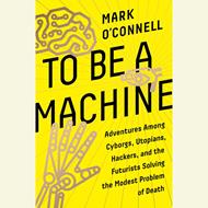 To Be a Machine