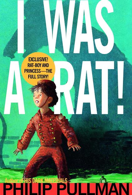 I Was a Rat! - Philip Pullman,Kevin Hawkes - ebook