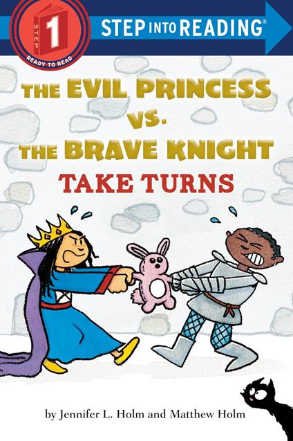 The Evil Princess vs. the Brave Knight: Take Turns - Jennifer L. Holm,Matthew Holm - ebook