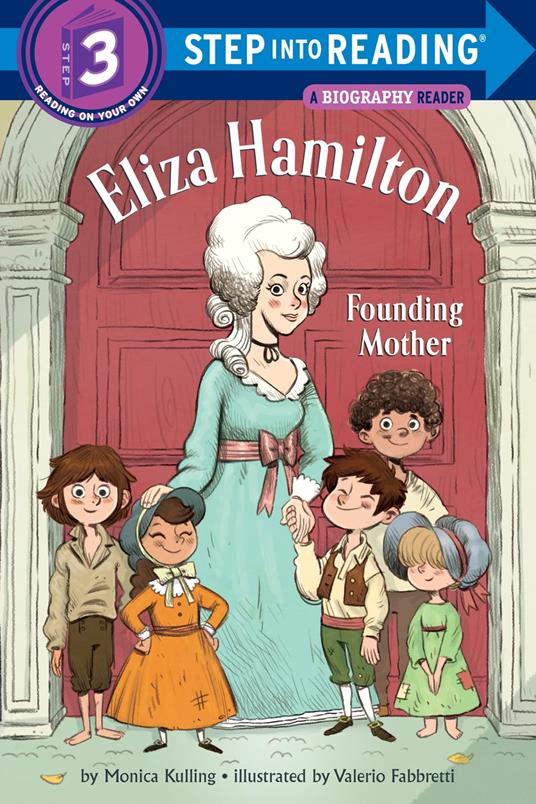 Eliza Hamilton: Founding Mother - Monica Kulling,Valerio Fabbretti - ebook