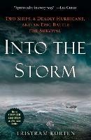 Into the Storm: Two Ships, a Deadly Hurricane, and an Epic Battle for Survival