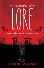 The World of Lore: Monstrous Creatures