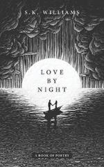 Love by Night: A Book of Poetry