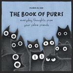 The Book of Purrs: Everyday Thoughts from Your Feline Friends