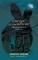 Escape To Ellse Where: Ellfaerran Diaries Book One