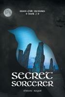 Secret Sorcerer: Moon Child Memoirs Book 2