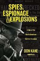 Spies, Espionage & Explosions: A Tale of the North American German Invasion