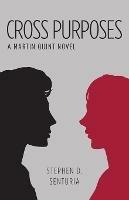 Cross Purposes: A Martin Quint Novel