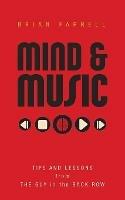 Mind & Music: Tips and Lessons from the Guy in the Back Row