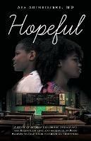 Hopeful: A Story of African Childhood Dreams and the Relentless love and sacrifice of Poor Parents to give their children an Education.