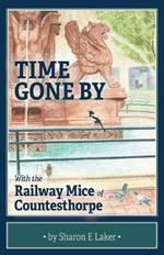 Time Gone By: With the Railway Mice of Countesthorpe