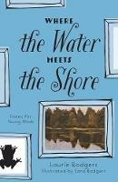 Where The Water Meets The Shore: Poems for Young Minds