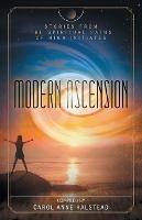 Modern Ascension: Stories From the Spiritual Paths of High Initiates