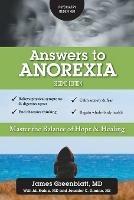 Answers to Anorexia: Master the Balance of Hope & Healing