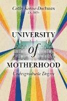 University of Motherhood: Undergraduate Degree