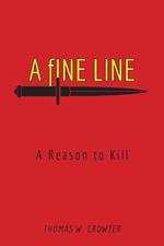 A Fine Line: A Reason to Kill