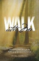 Walk With Me: Transformation through the Pathway of Spiritual Direction