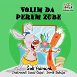 Volim da perem zube