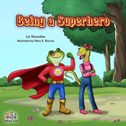 Being a Superhero - KidKiddos Books,Liz Shmuilov - ebook