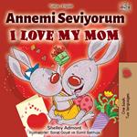 Annemi Seviyorum I Love My Mom