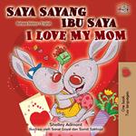 Saya Sayang Ibu Saya I Love My Mom