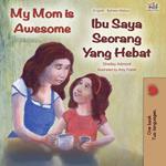 My Mom is Awesome Ibu Saya Seorang Yang Hebat