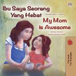 Ibu Saya Seorang Yang Hebat My Mom is Awesome