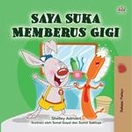 Saya Suka Memberus Gigi