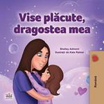 Vise placute, dragostea mea