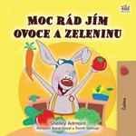 Moc rád jím ovoce a zeleninu