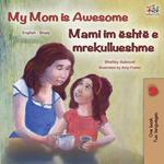 My Mom is Awesome Mami im është e mrekullueshme