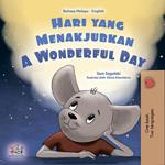 Hari yang Menakjubkan A Wonderful Day