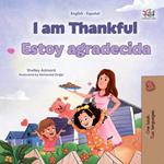 I am Thankful Estoy agradecida