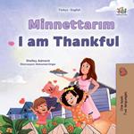 Minnettarim I am Thankful