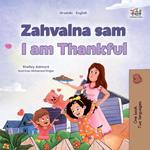 Zahvalna sam I am Thankful